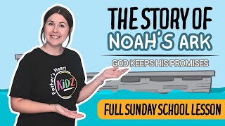 Noah’s Ark – God Keeps His Promises! | Sunday School Lesson for Kids 🌈