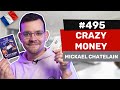 Les avis dalexis 495   crazy money de mickael chatelain