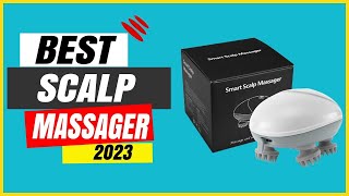 10 Best Scalp Massagers- Tested and Reviewed On Aliexpress On Amazon