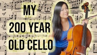 My 200 Year Old Cello