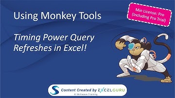 Using Monkey Tools - Timing Power Query Refreshes in Excel!