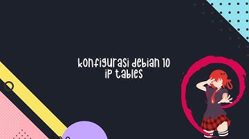 Konfigurasi Firewal (Iptables) di Debian 10 - Septian Bagas Trianto