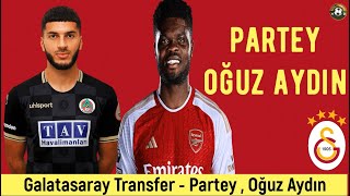 Galatasaray Transferthomas Partey Oğuz Aydın 