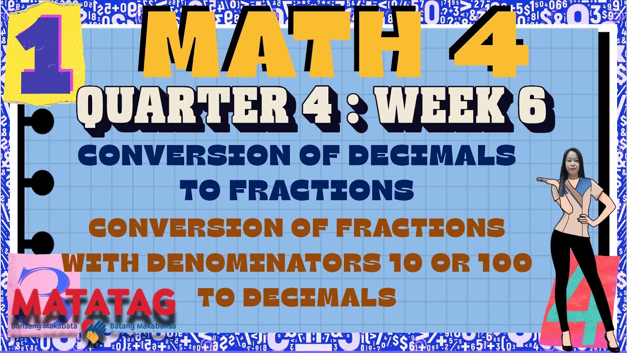GRADE 4 MATATAG MATH// QUARTER 4 WEEK 6 II CONVERSION OF DECIMALS TO ...