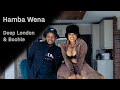 Deep London & Boohle - Hamba Wena | Official music Video