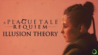 A Plague Tale Requiem: Illusion Theory