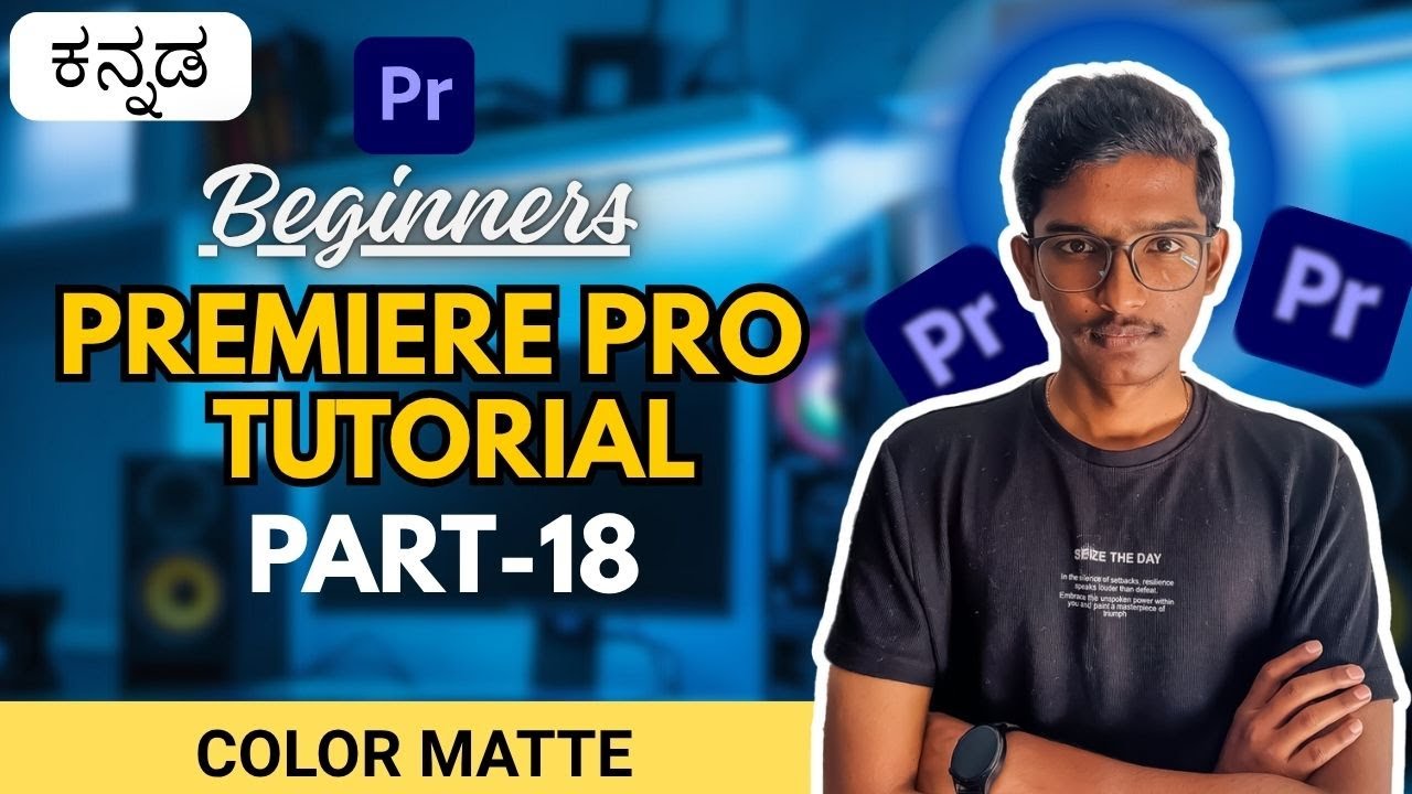 Premiere Pro Tutorial part-18| Color Matte| In ಕನ್ನಡ | Video editing ...