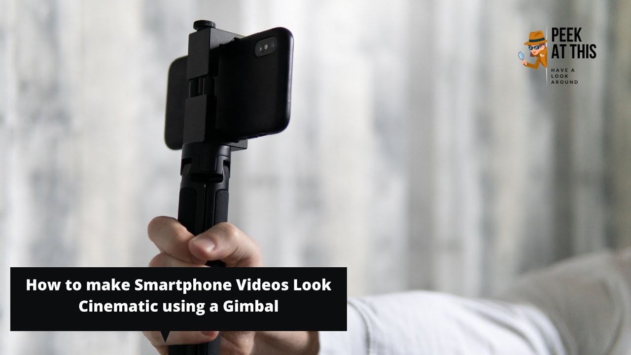 How to make Smartphone Videos Look Cinematic using a Gimbal - YouTube