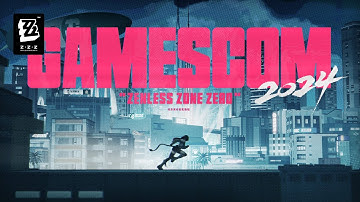 Zenless Zone Zero gamescom 2024 Special Video