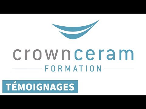 FORMATION CROWN CERAM : TEMOIGNAGES