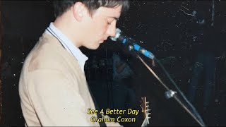 Graham Coxon - See A Better Day ☀️ lyrics 가사/한글/자막/번역/해석