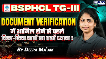 BSPHCL TG 3 Document Verification 2025 | BSPHCL Technician Grade 3 Documents | By Deepa Mam | KGS