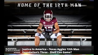 Justice In America – Texas Aggies 12th Man Foundation’s Three - Shell Con Game?