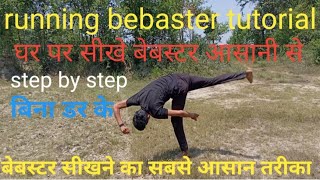 running bebaster tutorial // HOW TO DO LEARN RUNNING BEBASTER // bebaster flip sikhe assani se