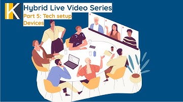 Hybrid Live Video Series Part 5: Tech Setup: Devices