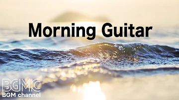 Morning Guitar - Ambient Easy Listening Music - Relaxing Elevator Music for Sleep