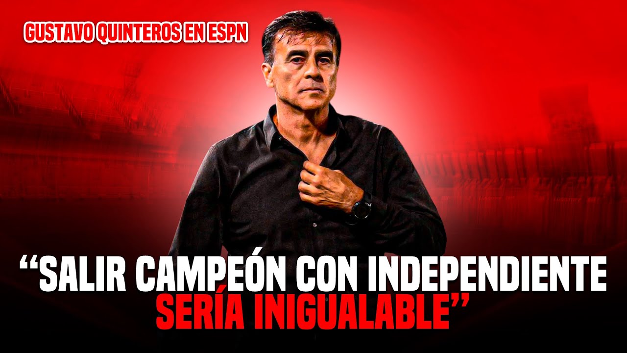 🎙️GUSTAVO QUINTEROS EN ESPN: “LOMÓNACO ME HACE ACORDAR A VALENTÍN GÓMEZ”