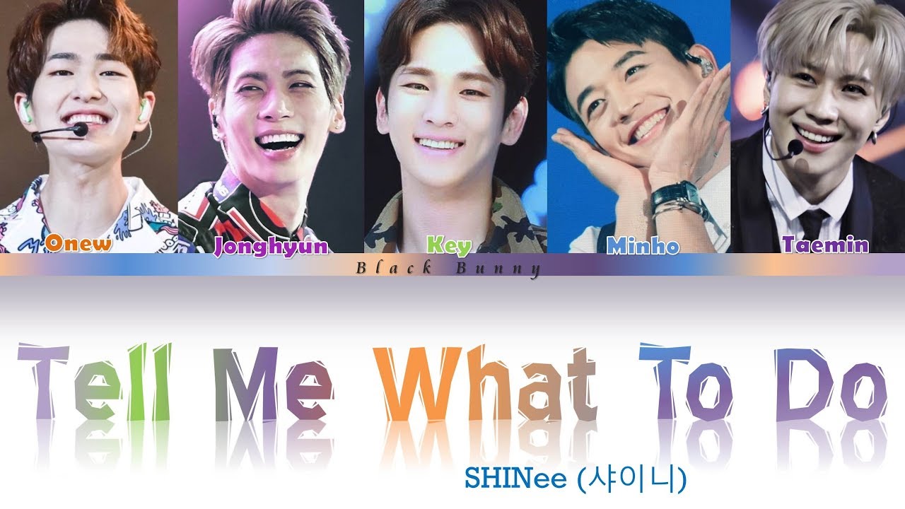 Shinee 샤이니 Tell Me What To Do Color Coded Lyrics Han Rom Eng 가사 Youtube