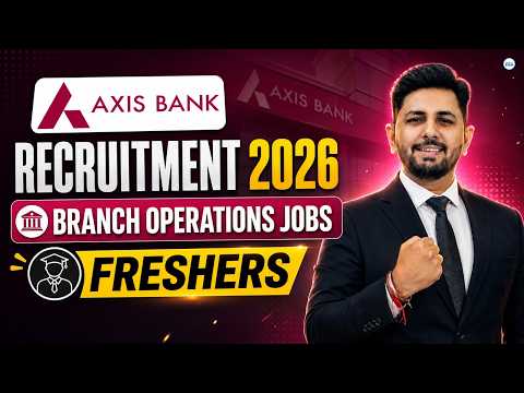 Axis Bank Recruitment 2026 | Branch Operations Jobs for Freshers | Full Details