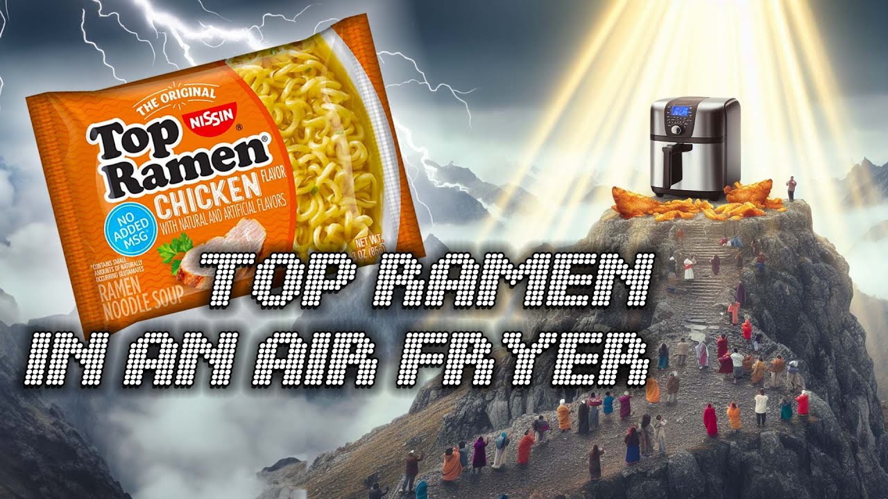 Air Fryer Top Ramen Experiment Instant Noodle Recipe Time EXTRA YouTube