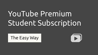 How to Get YouTube Premium Student Subscription Discount - The Easy Way