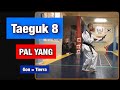 Taeguk 8 Pal Yang, formas de taekwondo