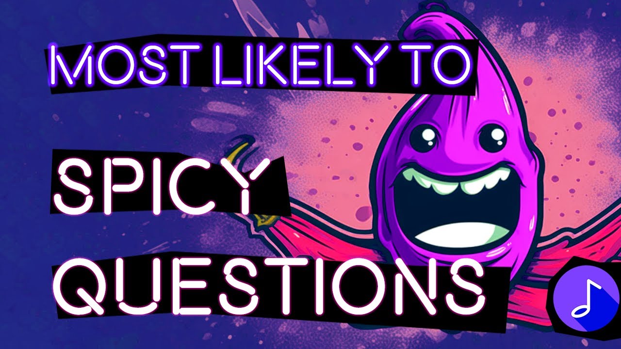 SPICY MOST LIKELY TO Questions | Interactive Party Game with Music