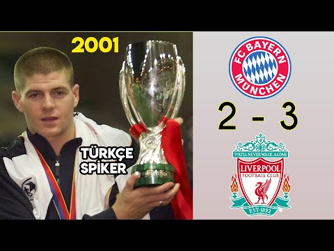 Bayern Münih 2 - 3 Liverpool | 2001 UEFA Süper Kupa - Türkçe Spiker
