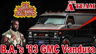 10 Wild Facts About B.A.'s '83 GMC Vandura  The ATeam