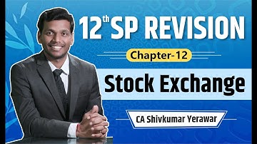 Chapter 12 Revision || Stock Exchange || 12th SP Revision || CA Shivkumar Yerawar