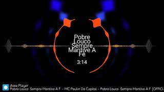 MC Paulin Da Capital - Pobre Louco, Sempre Mantive A Fé [OFFICIAL AUDIO] DJ GM