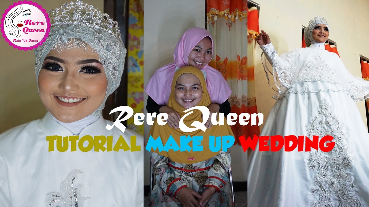 TUTORIAL HIJAB MAKE UP WEDDING RERE QUEEN YouTube