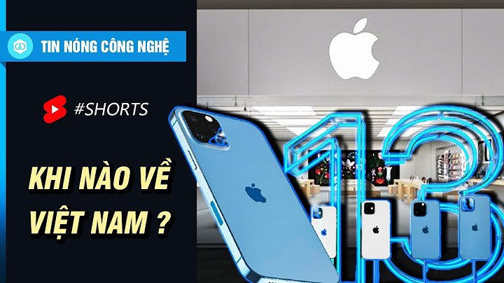 Iphone 13 khi nào ra mắt tại việt năm