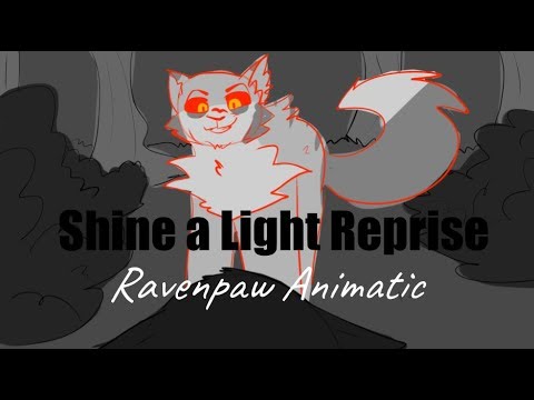 Shine a Light (Reprise) | Ravenpaw Animatic