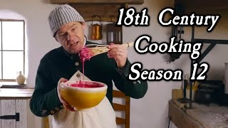 Cooking Marathon!  18th Century Cooking Season 12
