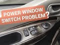 POWER WINDOW SWITCH PROBLEMS??