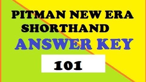 101Answer key exercise 101 pitman new era shorthand