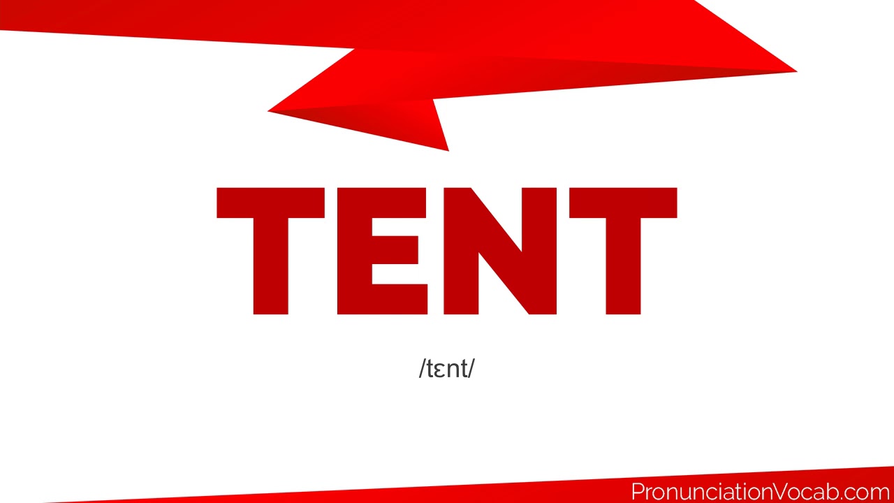 How To Pronounce Tent YouTube