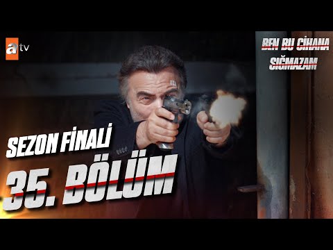 Ben Bu Cihana Sığmazam 35. Bölüm | Sezon Finali @atvturkiye