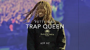 Fetty Wap - Trap Queen [639 Hz Heal Interpersonal Relationships]