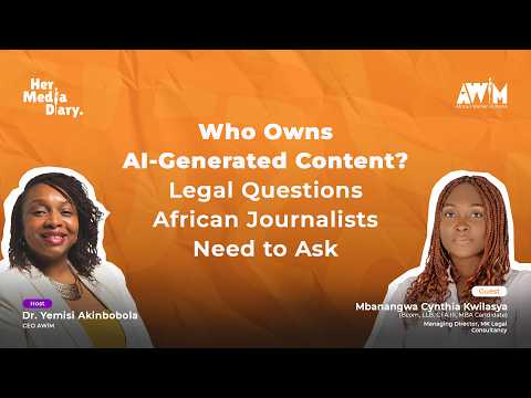 Who Owns AI-Generated Content? Legal Questions African Journalists Need to Ask