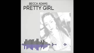 Download lagu Pretty Girl (Acoustic Version) - Becca Adams Cover