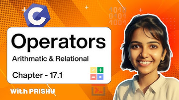 17.1 Arithmatic & Relational Operators| C Language Complete Course | Happy Coding with PRISHU