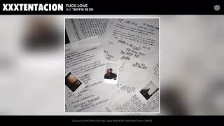 XXXTentacion F*ck love 1 hour loop