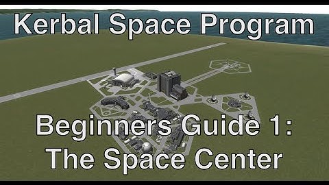 Kerbal Space Program 0.23 - Tutorial For Beginners 1 - Building, Flying, Acquiring Science