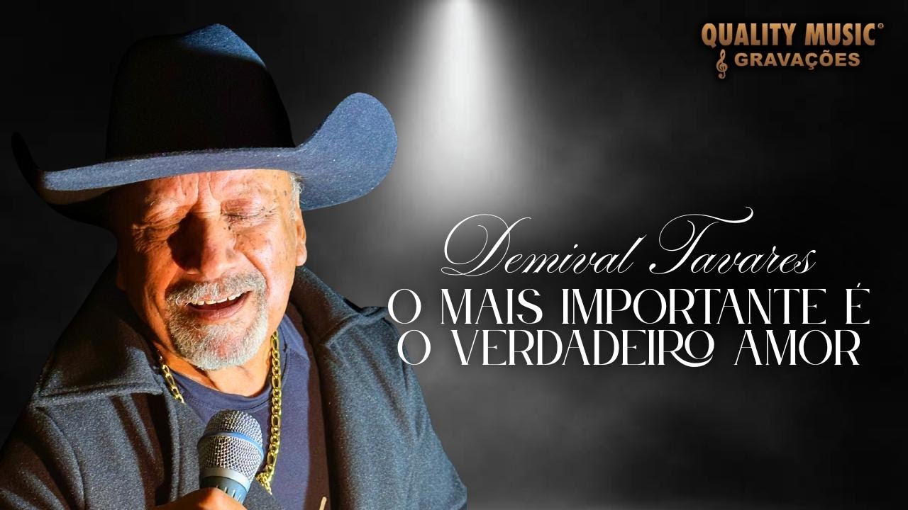 O Mais Importante É o Verdadeiro Amor - Demival Tavares (VideoClipe)