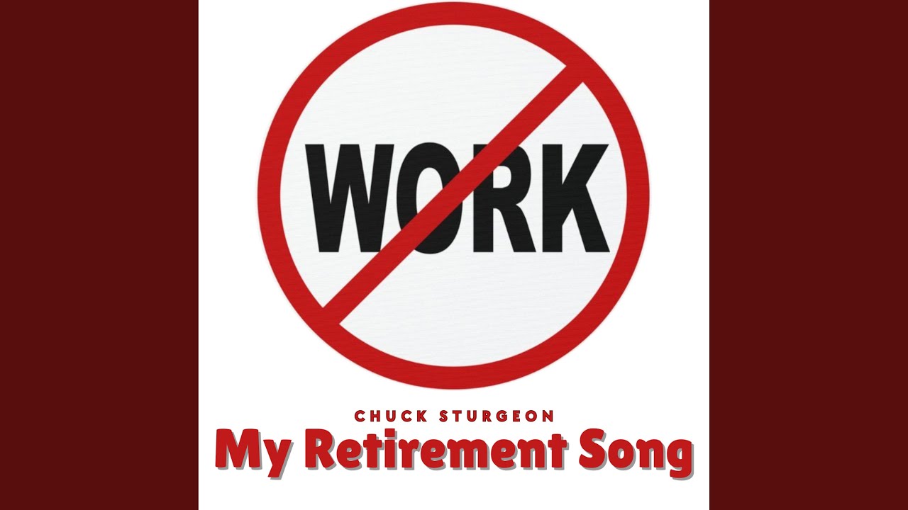 My Retirement Song