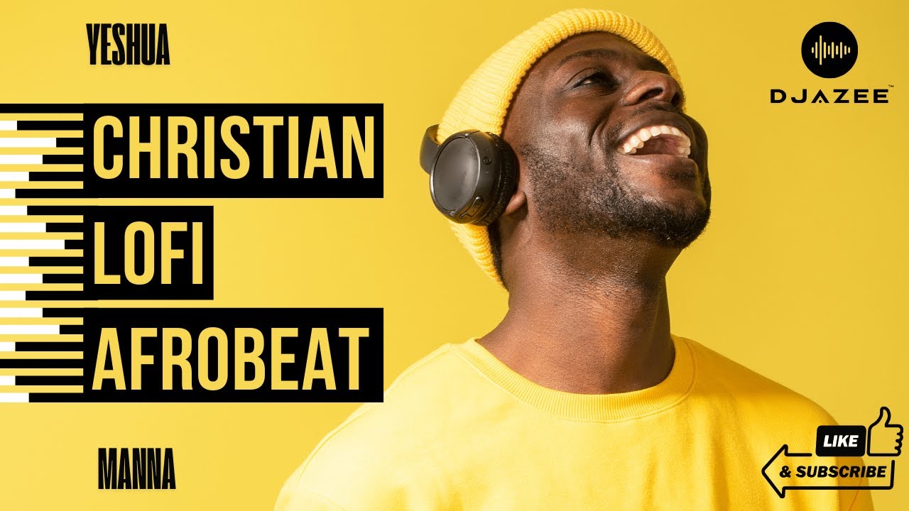 Christian Lofi Afrobeat Mix • AfroGospel • Christian music • 2025 • DjAZee • 