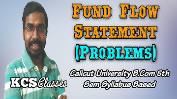 Fund Flow Statement(Problems)||Calicut University bcom5thsemester||KCS classes