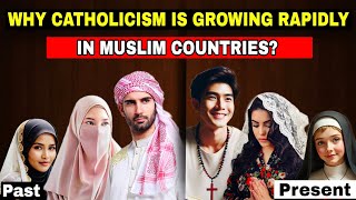 Why is CATHOLICISM growing so RAPIDLY in these 15 MUSLIM Countries? No. 1 shocking‼️